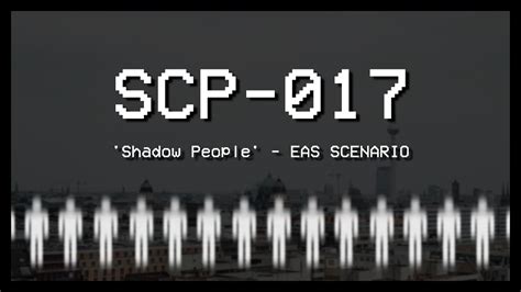 Scp 017 Shadow People Eas Scenario Youtube