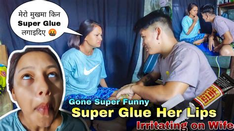 Super Glue Her Lips 😆 Irritating On Wife 😂 Gone Super Funny 😂😂 Nypoleeofficial Youtube