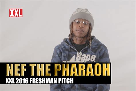 Nef The Pharaoh Pitch For Xxl Freshman 2016 Xxl