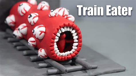 Making Train Eater Monster Clay Leovincible YouTube