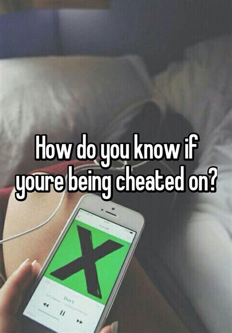 How Do You Know If Youre Being Cheated On
