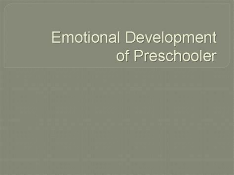 Emotional Development Of Preschooler Emotional And Social Developments
