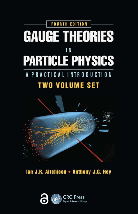 Gauge Theories In Particle Physics A Practical Introduction Fourth