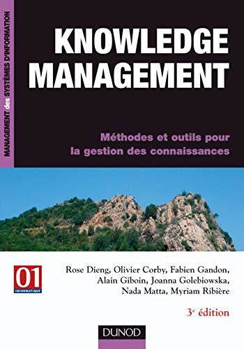Knowledge Management Méthodes Et Outils Pour La Gestion Des