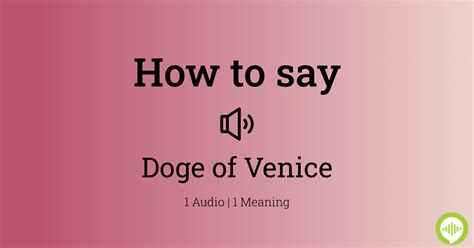 Top 22 How To Pronounce Doge Of Venice Lastest Updates 092022