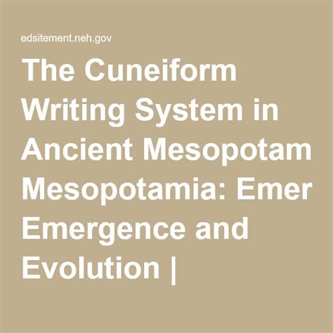 The Cuneiform Writing System In Ancient Mesopotamia Emergence And Evolution Edsitement