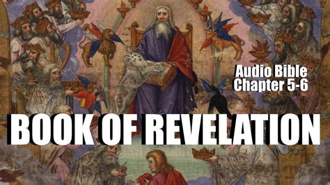 Book Of Revelation Chapter 5 6 Audio Bible Youtube