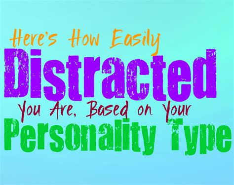 Here's How Easily Distracted You Are, Based on Your Personality Type ...