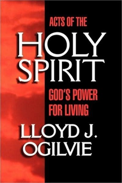 Acts Of The Holy Spirit By Lloyd John Ogilvie Penguin Books Australia