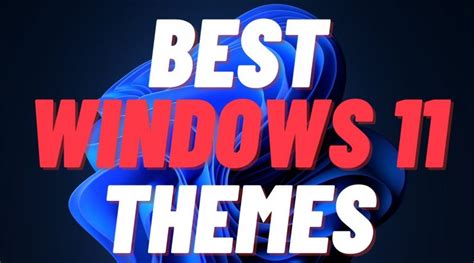 Best Windows 11 Theme For 2021 Free Download Benisnous