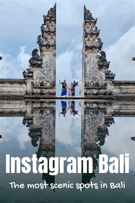 instagram bali the most scenic spots in bali tourism teacher