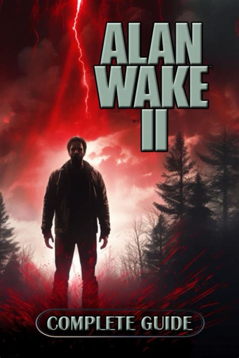Buy Alan Wake 2 Complete Guide Tips Tricks Strategies And Much More