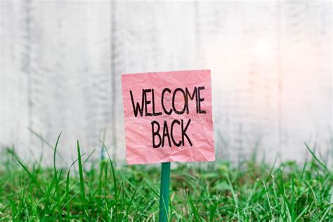 Conceptual Hand Writing Showing Welcome Back Business Photo Text
