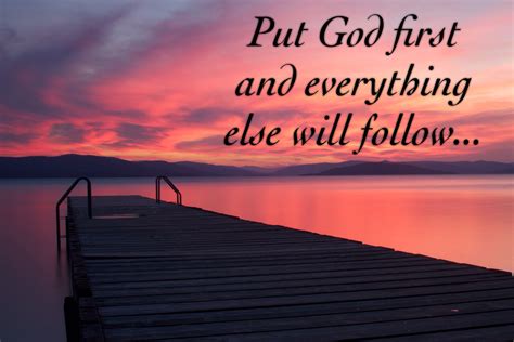 Put God First And Everything Else Will Follow God First At Home