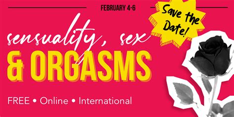 The Sensuality Sex And Orgasms Event Feb 4 6 2022