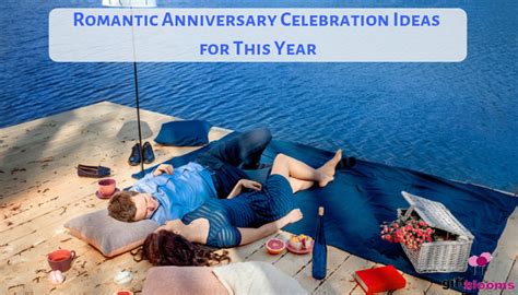 Top 6 Romantic Anniversary Celebration Ideas For This Year