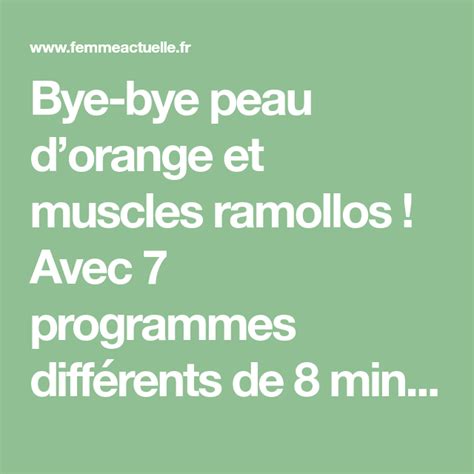Bye Bye Peau Dorange Et Muscles Ramollos Avec 7 Programmes