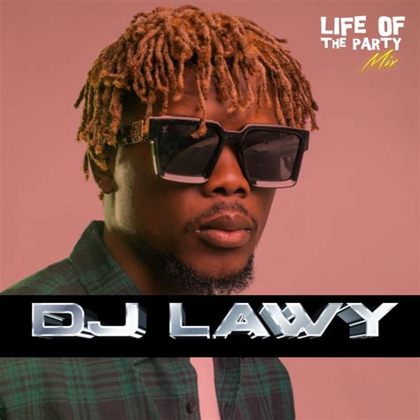 ‎life Of The Party Mix Dj Lawy Mar 2023 Dj Mix Album By Dj Lawy