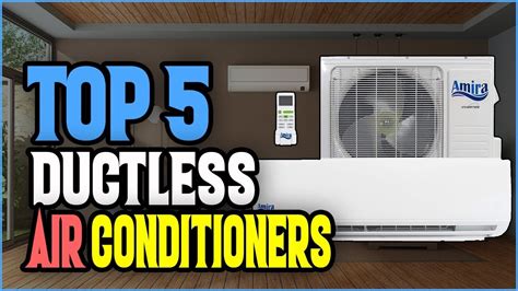 Best Ductless Air Conditioner Brand How To Choose The Best Ductless