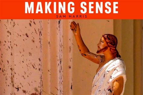 Sam harris, phd is the host of the making sense podcast (check out the podcast notes). Making Sense Podcast #154 - What Do Jihadists Really Want ...