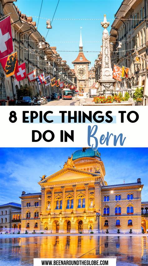 10 Best Things To Do In Bern Switzerland Been Around The Globe