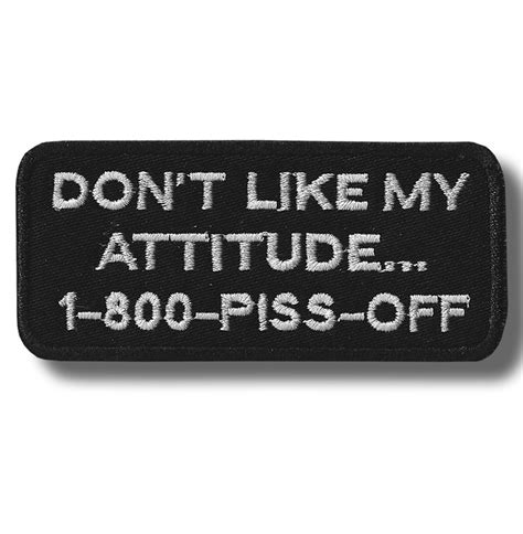 Dont Like My Attitude Embroidered Patch 10x5 Cm Patch
