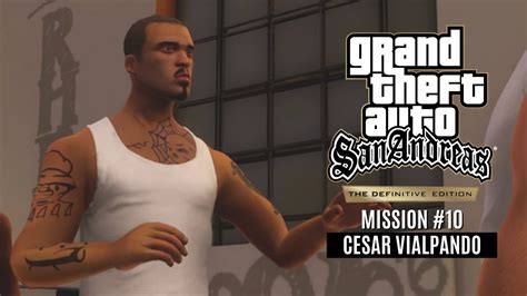 Gta San Andreas The Definitive Edition Mission 10 Cesar Vialpando