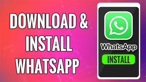 How To Download And Install Whatsapp 2022 Whatsapp Mobile App Download