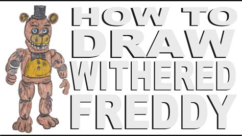 How To Draw Withered Freddy Fnaf Youtube