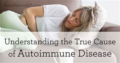 Understanding The True Cause Of Autoimmune Disease Autoimmune Disease