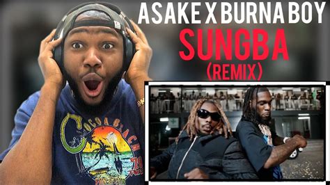 Asake Sungba Remix Official Video Feat Burna Boy 4eb Reaction
