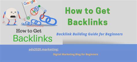 How To Get Backlinks Beginners Ways Of Backlink Building For Ranking Your Website