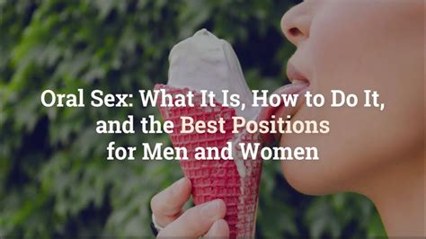 What Is Oral Sex How To Do Oral Sex Best Positions For Men And