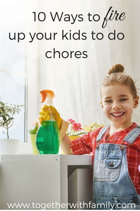 10 Ways To Fire Up Your Kids To Do Chores · Homebody Helping Kids