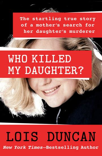 Who Killed My Daughter The Startling True Story Of A Mothers Search