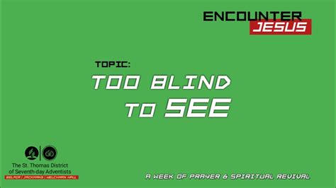 Encounter Jesus Too Blind To See Monday Dec 6th 2021 Youtube