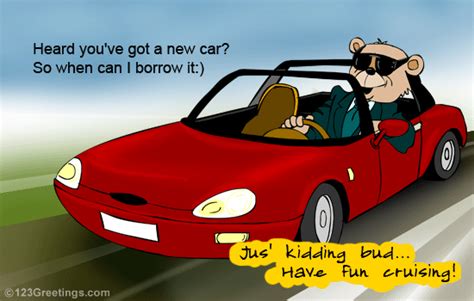 Your new car is amazing because you are riding it. Congrats On New Car! Free New Car & License eCards ...