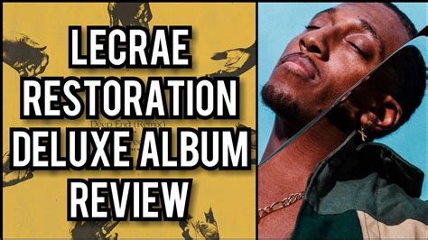 Lecrae Restoration Deluxe Review Youtube