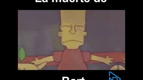 La Muerte De Bart Simpson Youtube