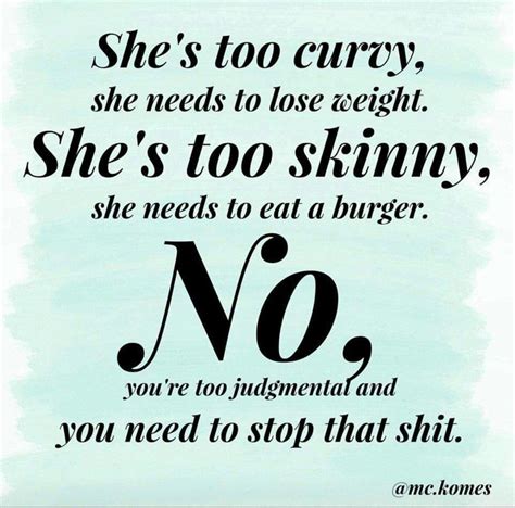 Pin By Michelle Meyer On Bariatric Surgery Body Shaming Quotes Shame Quotes Body Quotes