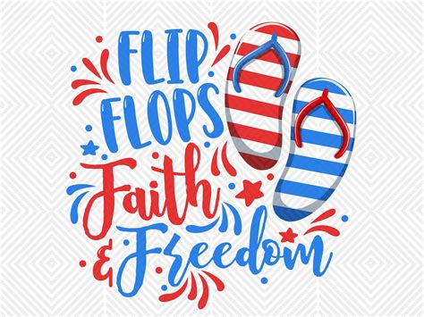 Flip Flops Faith Freedom Svg Png Usa 4th Of July Png Happy Etsy