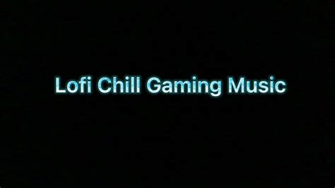 Lofi Chill Gaming Music Youtube