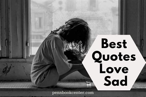 Top 100 Best Quotes Love Sad 2023 Pbc