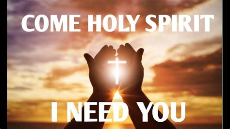 Come Holy Spirit I Need You Hillsong With Lyrics Youtube