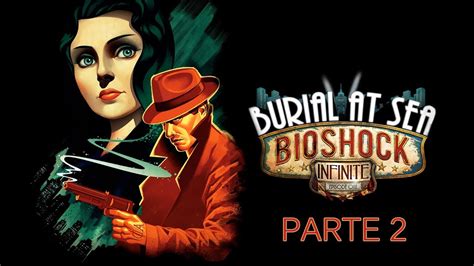 Bioshock Infinite Panteón Marino Episodio 1 La PrisiÓn Parte 2 Español Youtube