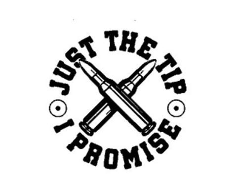 Just The Tip I Promise Decal Etsy