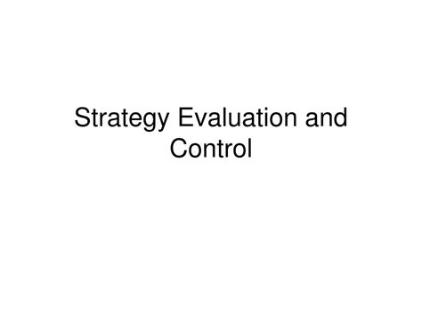 Ppt Strategy Evaluation And Control Powerpoint Presentation Free