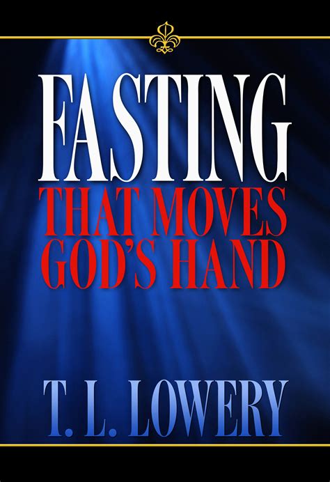 Fasting That Moves The Hand Of God By Tl Lowery Perry Stone Ministries