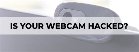 How To Tell If Your Webcam Is Hacked The Tech Lounge