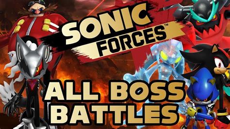 Sonic Forces All Boss Battles Youtube